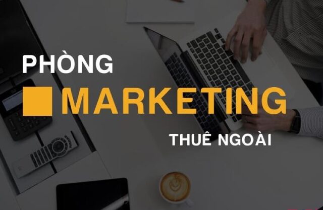 Lý do doanh nghiệp của bạn cần thuê dịch vụ marketing