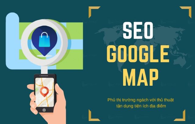 Vì sao doanh nghiệp cần SEO Google Maps?