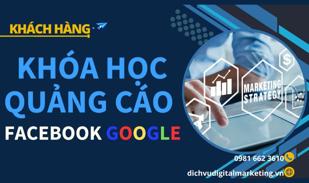 Khóa Học Quảng Cáo Facebook, Google Của Học Viên Hoàng Kim Cương